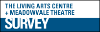 LAC & Meadowvale Theatre Survey