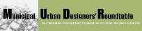MUDR, Municipal Urban Designers' Roundtable