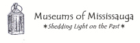 Museums of Mississauga -- Shedding Light on the Past