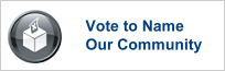 Vote to Name our Community