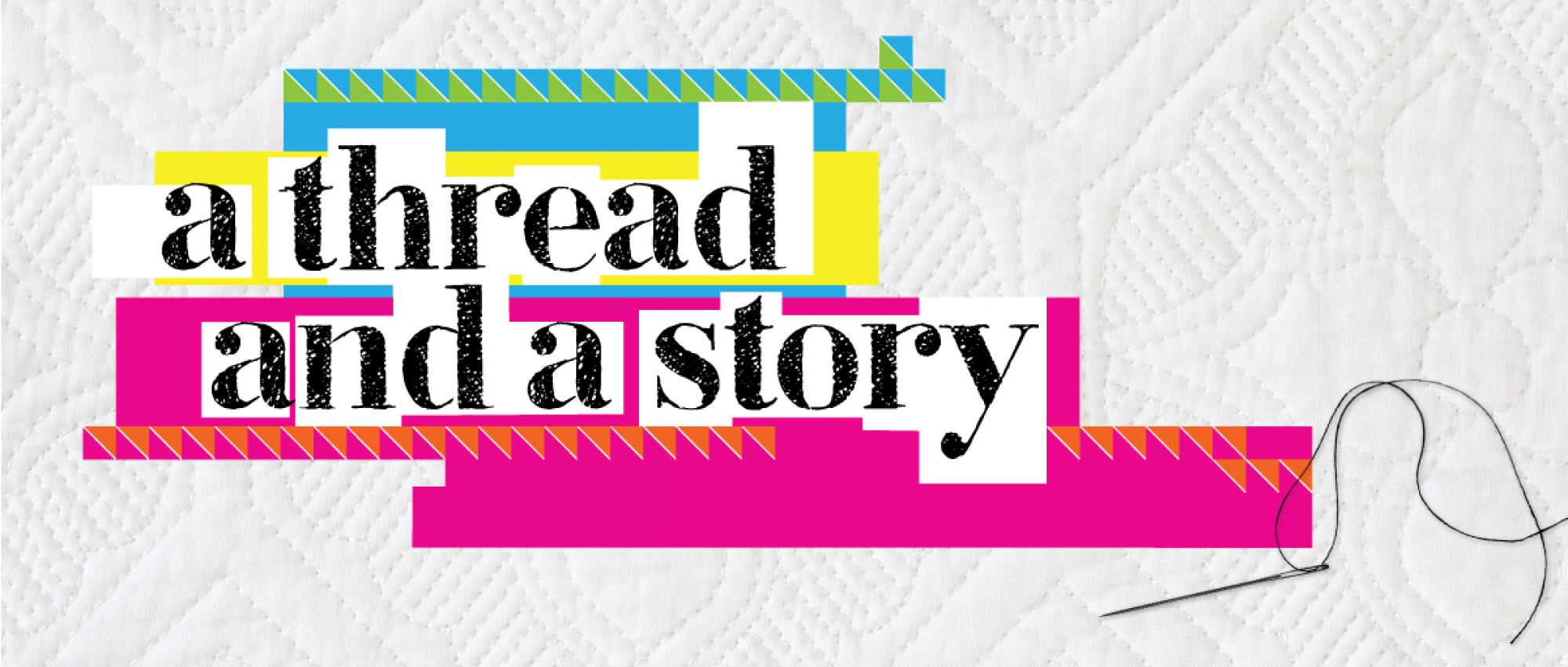 a thread and a story