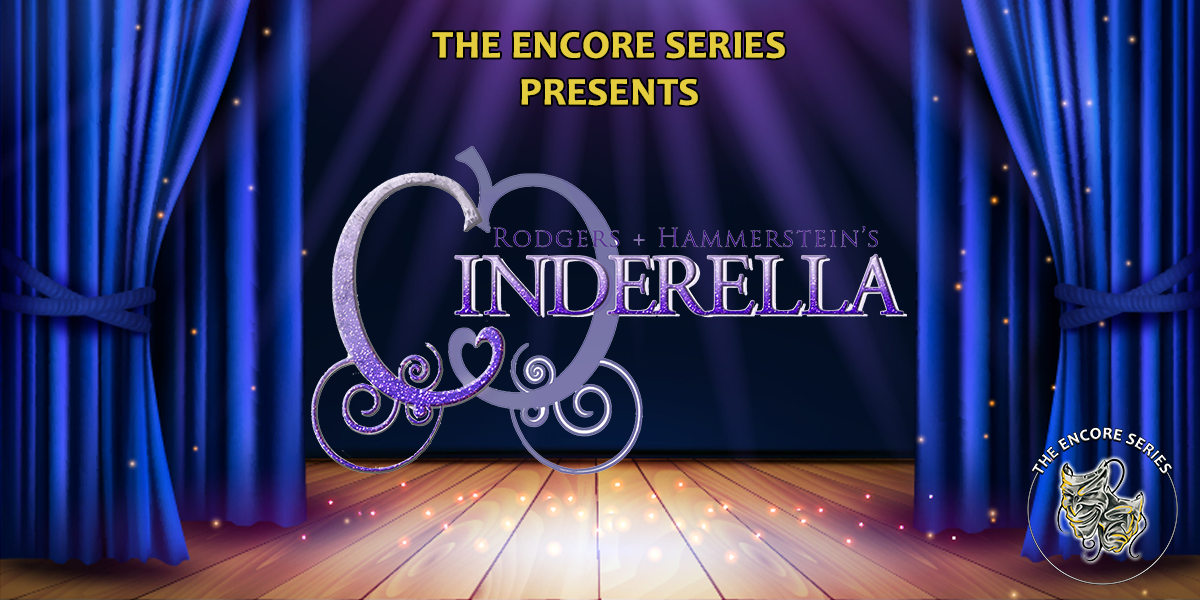 Event poster for Rodgers + Hammerstein’s Cinderella.