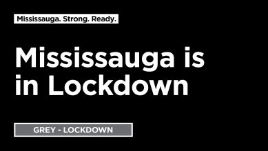 Province Moves Mississauga to GreyLockdown as part of Ontario’s COVID