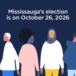 Illustration with "Mississauga's election is on October, 2026" with four people of various cultural backgrounds. 