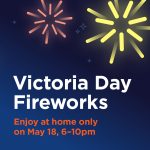 Victoria Day fireworks with illustration of colourful fireworks in the background.