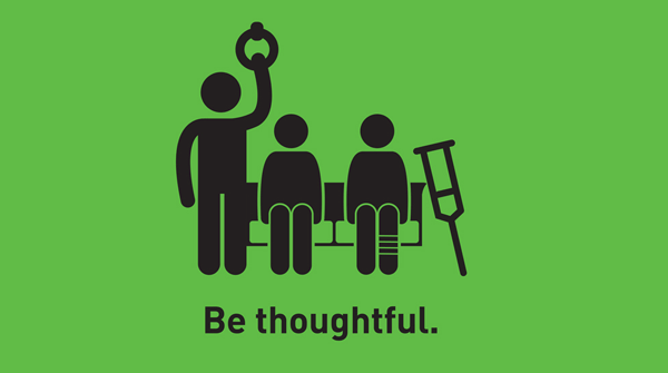 Be thoughtful and offer your seat to someone who needs it.