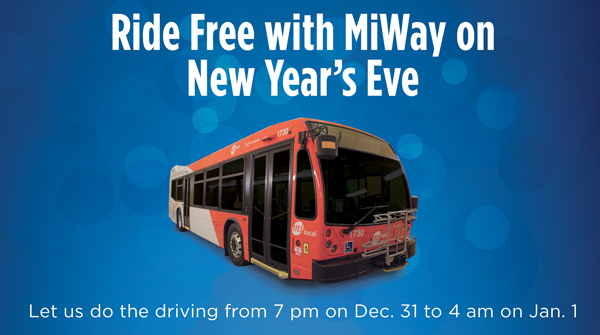 Ride MiWay for free from 7 pm on Dec. 31 to 4 am on Jan. 1